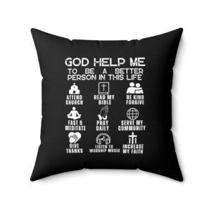 Personalized Pillow GOD Help Me to Be A Better Person Pillow Religious Pillow Inspirational Gift for Christian Home Decor Engagement Present