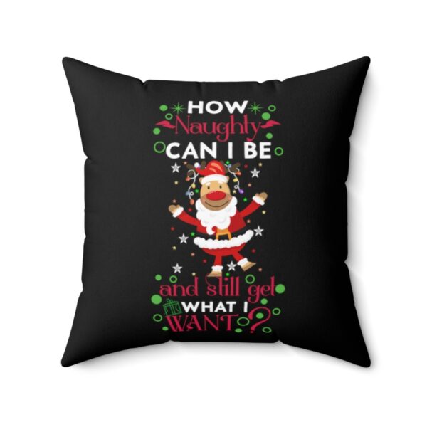 Funny Pillow How Naughty Can I Be and Still Get What I Want Christmas Decor Pillow