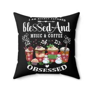 Inspiration Pillow I AM Highly Favored Blessed Coffee Music Obsessed