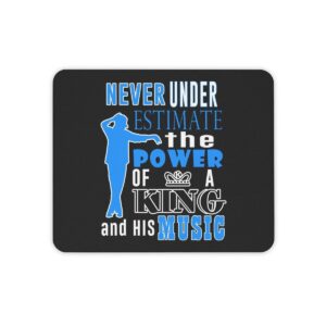 Mousepad Never Under Estimate the Power of a King and His Music Keepsake Gift