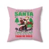 Personalized I Am Not Saying I Am Santa I Just Deliver More Stuff Funny Christmas Pillow