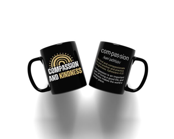 Compassion Kindness Coffee Mug One of a Kind