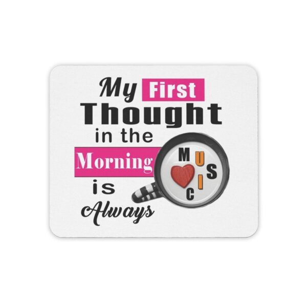 PC Mousepad My First Thought in the Morning is Coffee & Music Mouse Pad