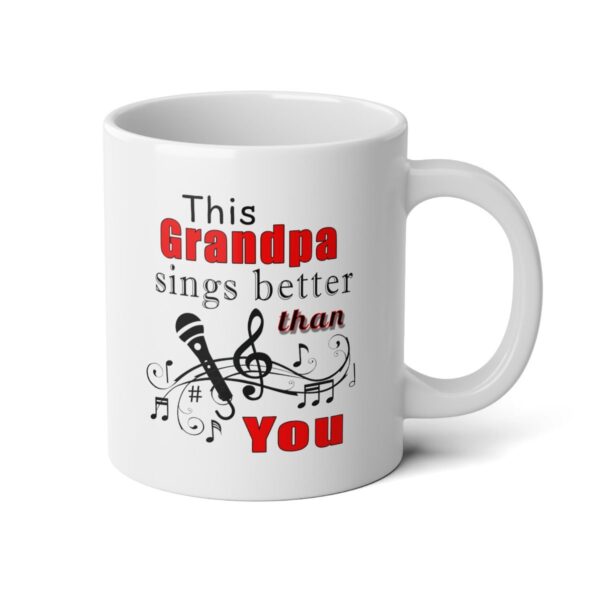 This Grandpa Sings Better Than You Coffee Mug Gift