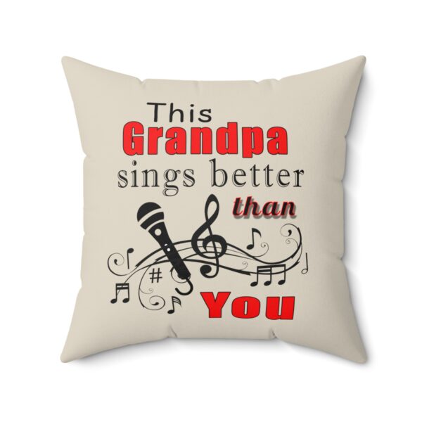 This Grandpa Sings Better Than You Pillow